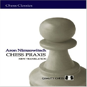 کتاب ارزشمند شطرنج پراکسیس (شطرنج کلاسیک )Chess Praxis by Aron Nimzowitsch