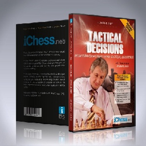 تصمیم گیری های تاکتیکی-همانند استاد بزرگ فکر کنید Tactical Decisions - GM Maxim Dlugy